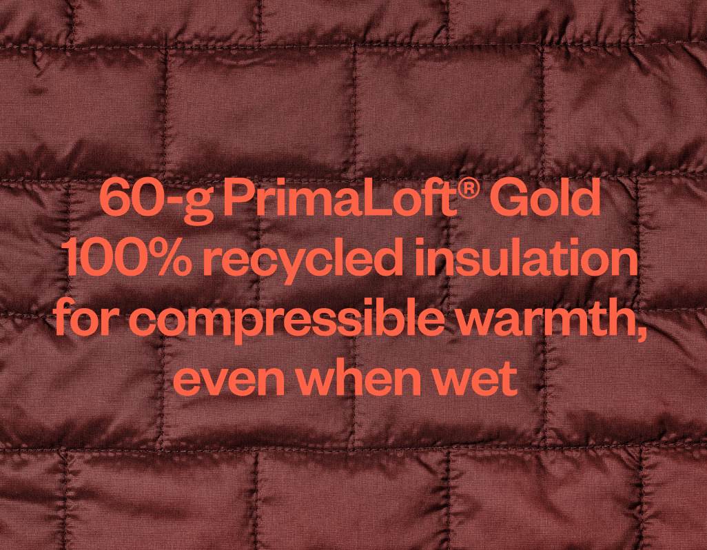 60-g PrimaLoft Gold 100% recycled insulation for compressible warmth, even when wet
