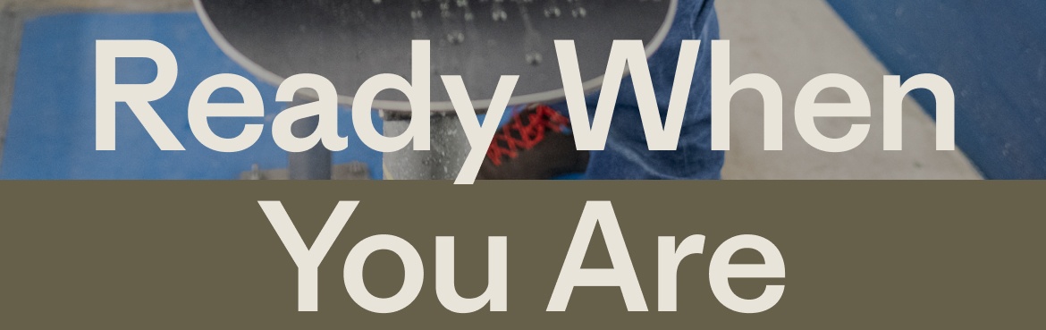 Ready When You Are