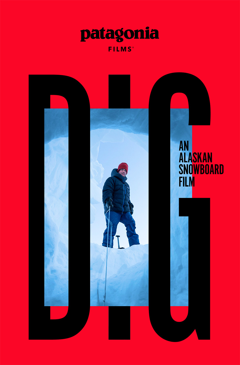 Patagonia Films. Dig: An Alaskan Snowboard Film. 