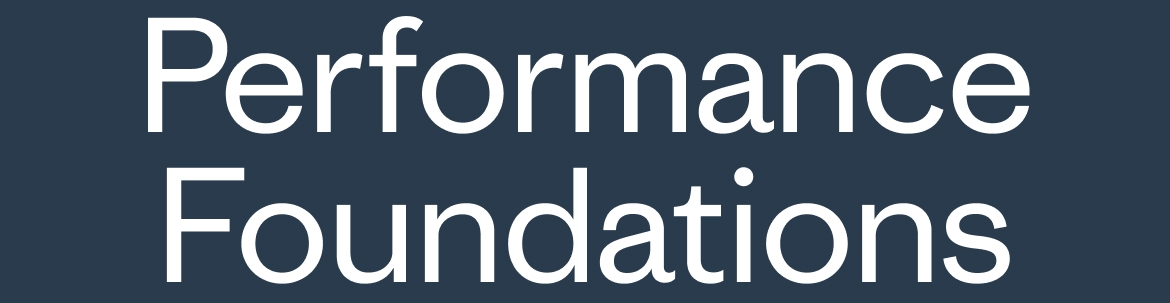 Performance Foundations