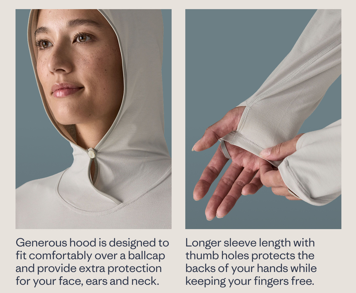 Generous hood is designed to fit comfortably over a ballcap and provide extra protection for your face, ears and neck. Longer sleeve length with thumb holes protects the backs of your hands while keeping your fingers free.