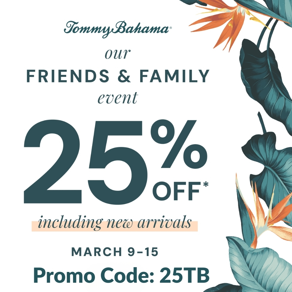 Tommy Bahama - 25% off