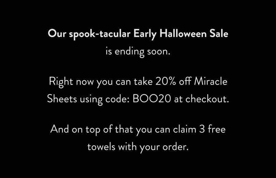 Our spook-tacular Early Halloween Sale is ending soon.