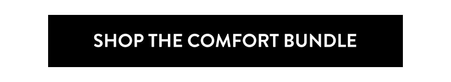 Shop The Comfort Bundle