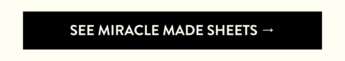 See Miracle Made Sheets →
