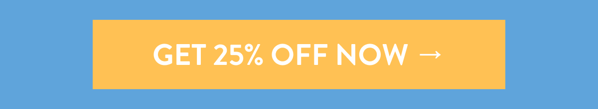 GET 25 OFF