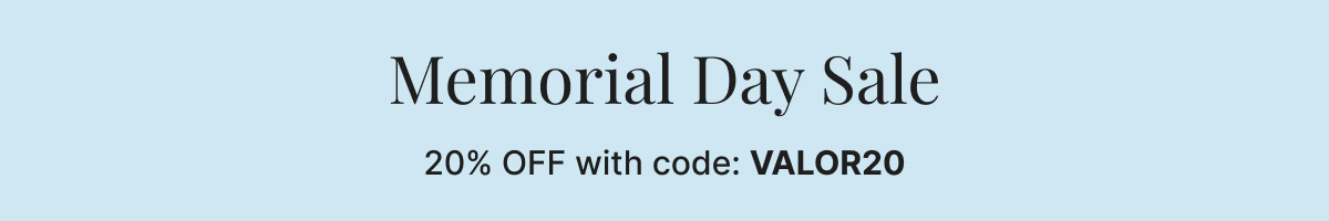 Memorial Day Sale 20% OFF with code: VALOR20