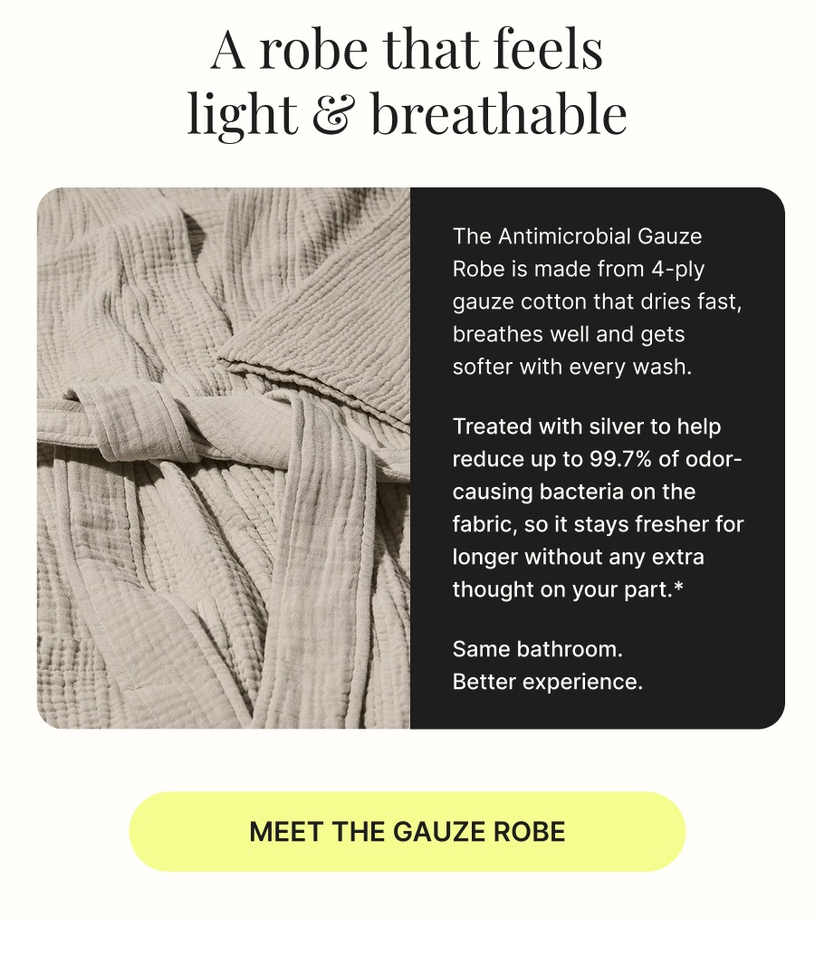 Meet The Gauze Robe