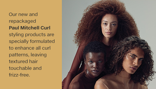 Our new and repackaged Paul Mitchell Curl styling products are specially formulated to enhance all curl patterns, leaving textured hair touchable and frizz-free.