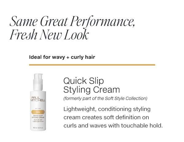 Quick Slip Styling Cream (formerly part of the Soft Style Collection)