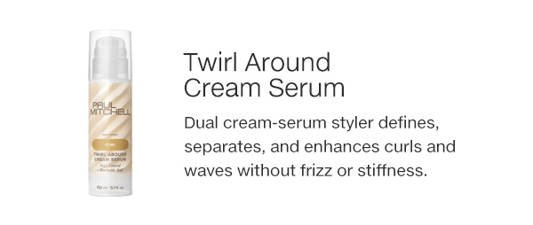 Twirl Around Cream Serum