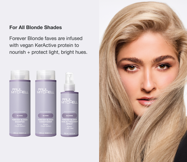 Forever Blonde faves are infused with vegan KerActive protein to nourish + protect light, bright hues.