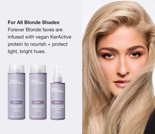 Forever Blonde faves are infused with vegan KerActive protein to nourish + protect light, bright hues.
