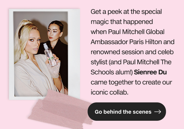 GO BEHIND THE SCENES 