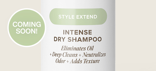 Intense Dry Shampoo Coming Soon!
