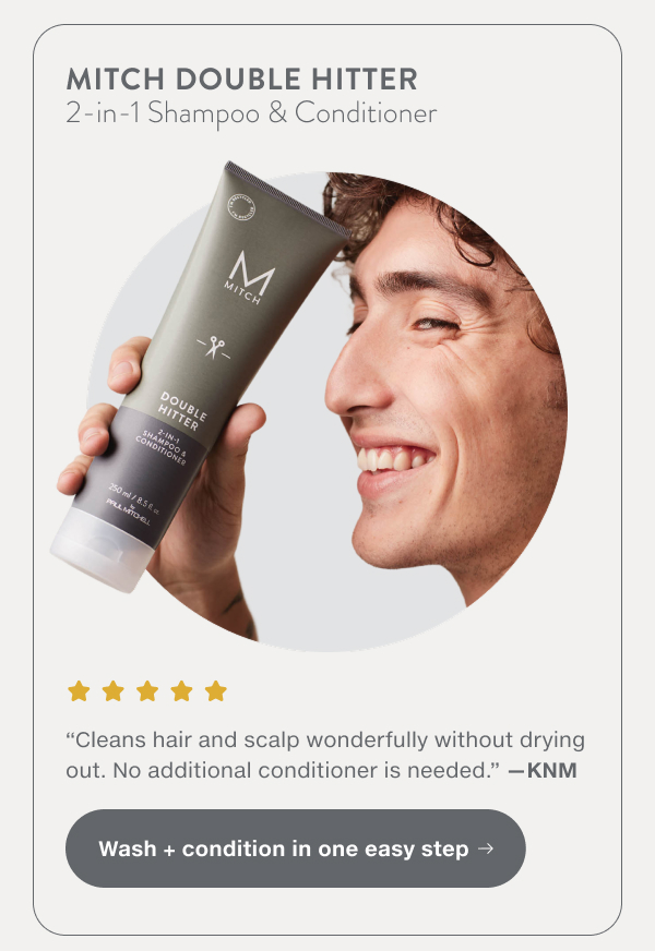 Wash + condition in one easy step
