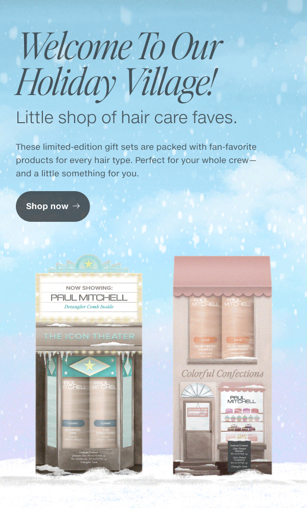 These limited-edition gift sets are packed with fan-favorite products for every hair type. Perfect for your whole crew—and a little something for you.