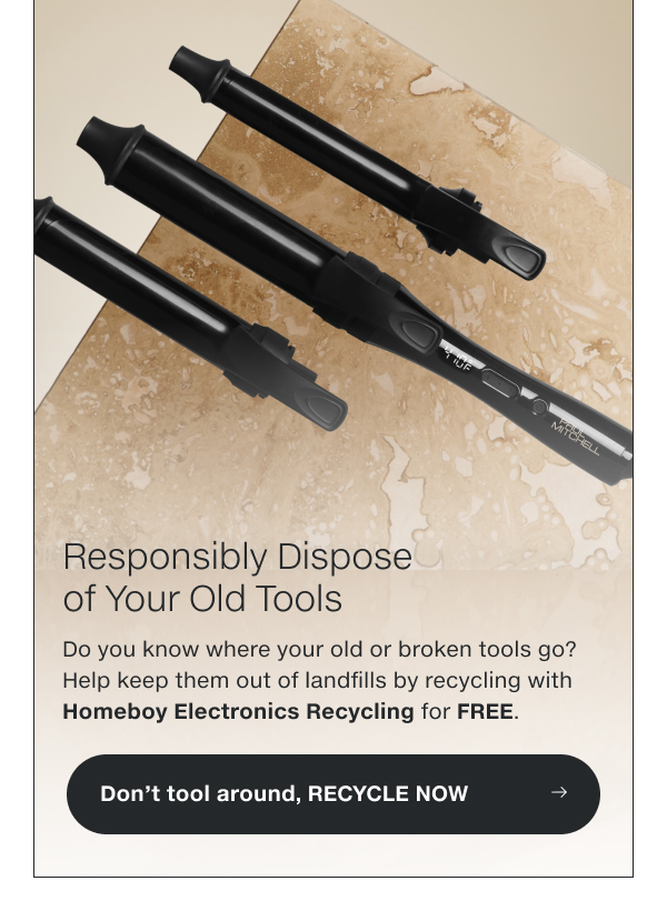 Don't tool around, RECYCLE NOW