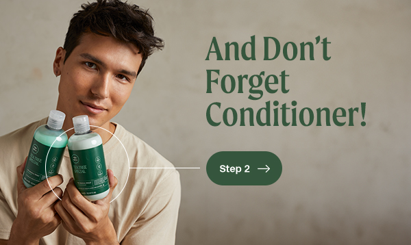 And Don’t Forget Conditioner!