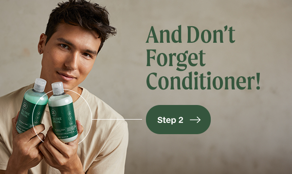 And Don’t Forget Conditioner!