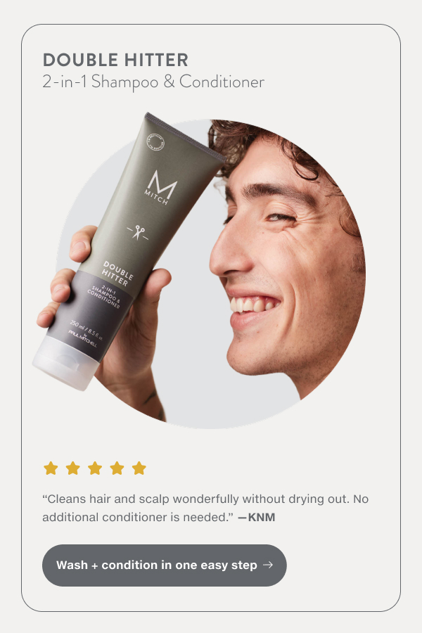 Wash + condition in one easy step.