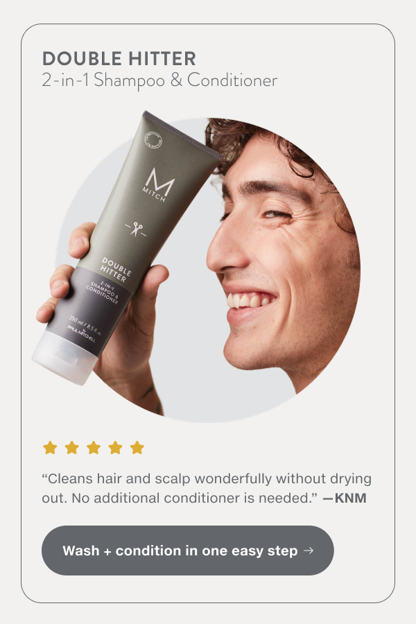 Wash + condition in one easy step.