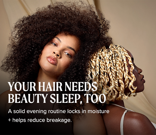 Your Hair Needs Beauty Sleep, Too