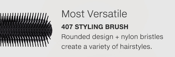 407 Styling Brush