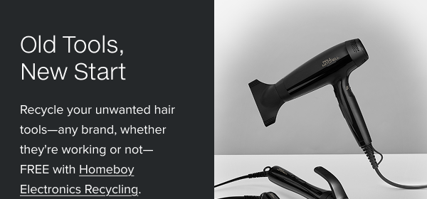 Recycle your unwanted hair tools—any brand, whether they're working or not—FREE with Homeboy Electronics Recycling.