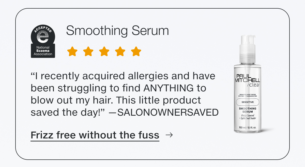 Frizz free without the fuss.