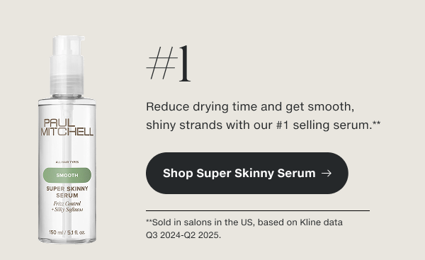 #1 Reduce drying time and get smooth, shiny strands with our #1 selling serum.**