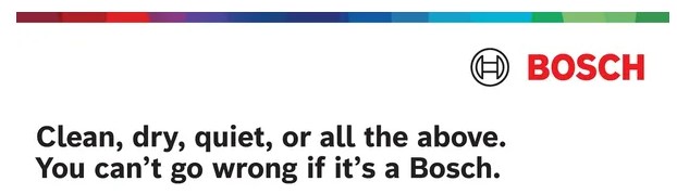 Bosch: Clean, dry, quiet, or all the above!