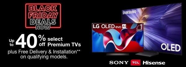 Up to 40% Off select Premium TVs