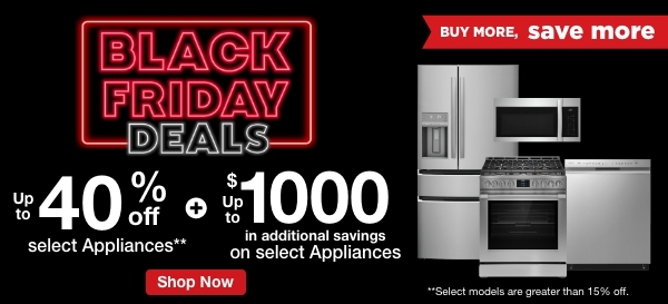 Buy More, Save More Up to $1000 in additional savings on Appliances