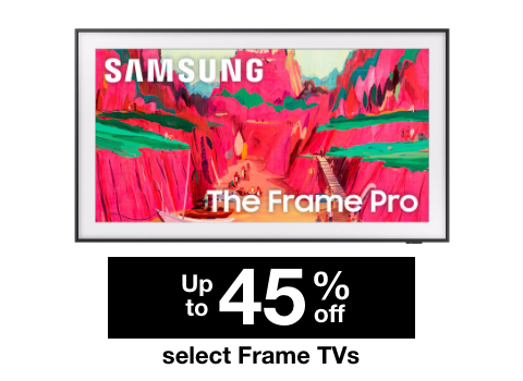 Up to 45% Off select Frame Tvs