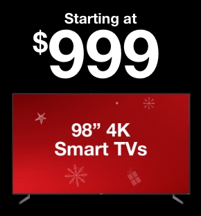 98" 4K TVs starting at $999
