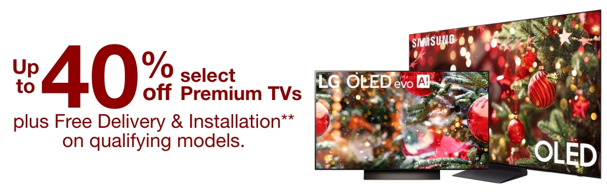 Up to 40% Off select Premium TVs