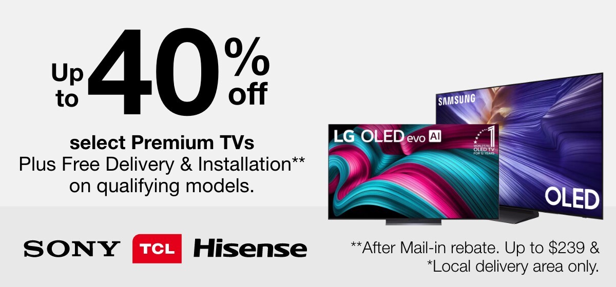 Up to 40% Off select Pemium TVs
