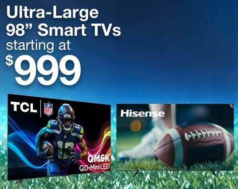 Ultra Large 98" Smart TVs starting at $999