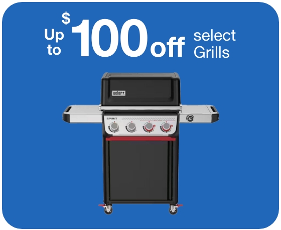 Up to&nbsp;$100 Off select Grills