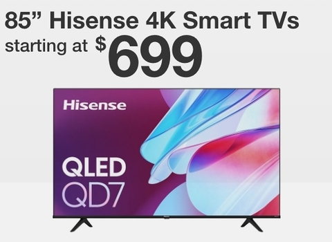 85" 4K Smart TVs starting at $699