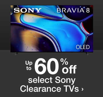 Up to 60% Off select Sony Clearance TVs