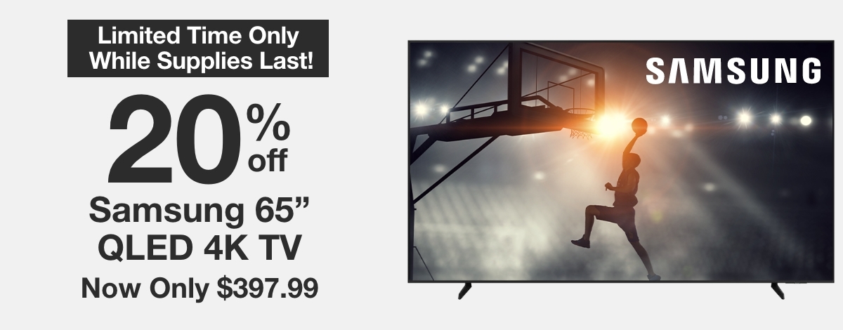 20% Off Samsung 65" Qled 4K TV - $397.99