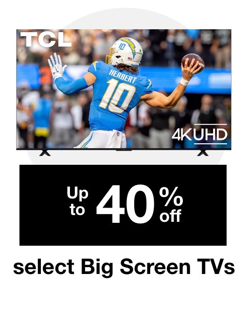 Up 40% Off Big Screen TVs