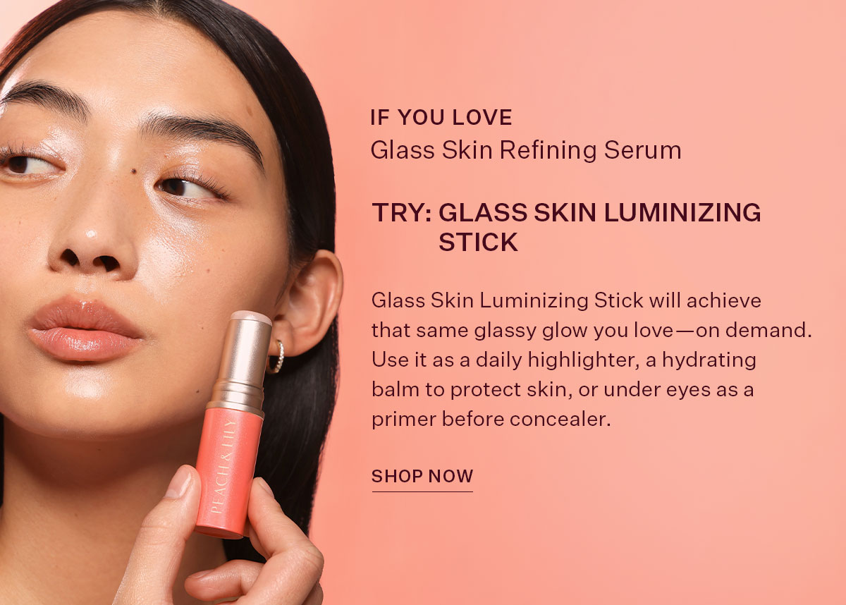 If You Love Glass Skin Refining Serum, Try Glass Skin Stick