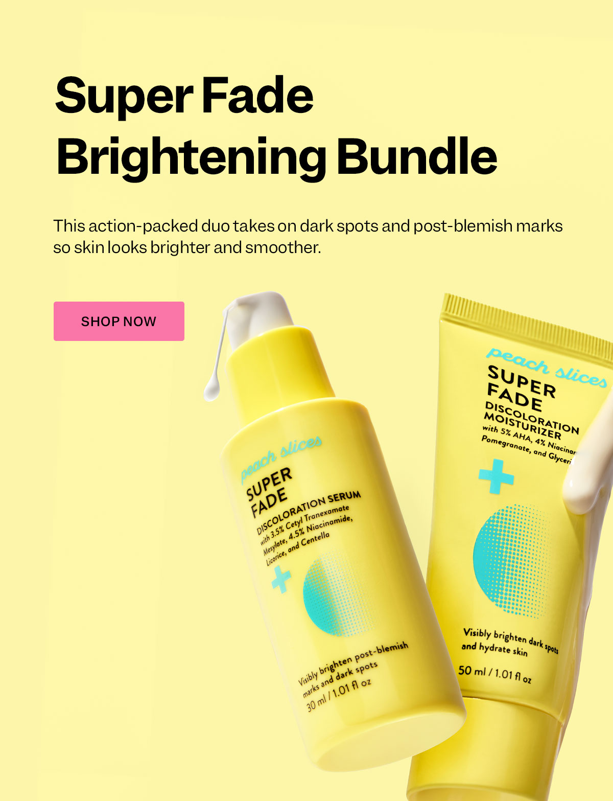 Super Fade Brightening Bundle