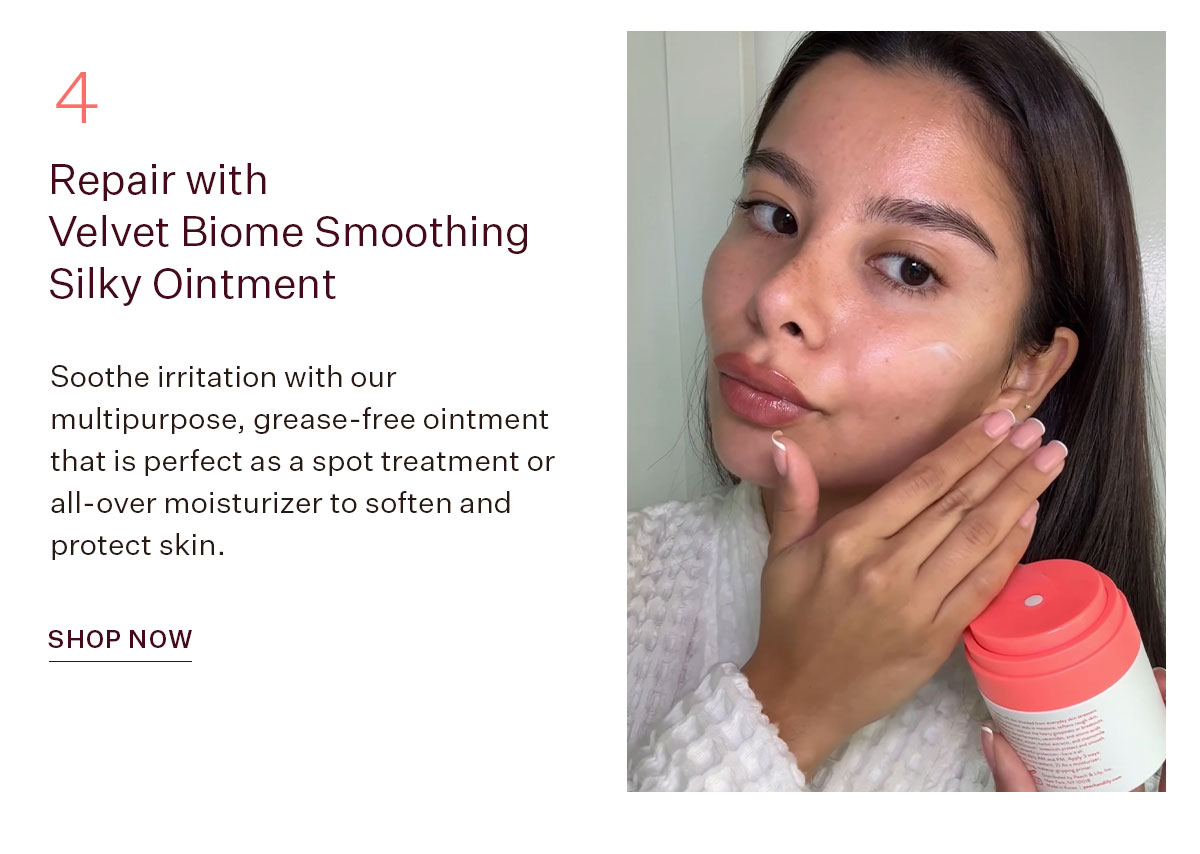 Repair with Velvet Biome Smoothing Silky Ointment