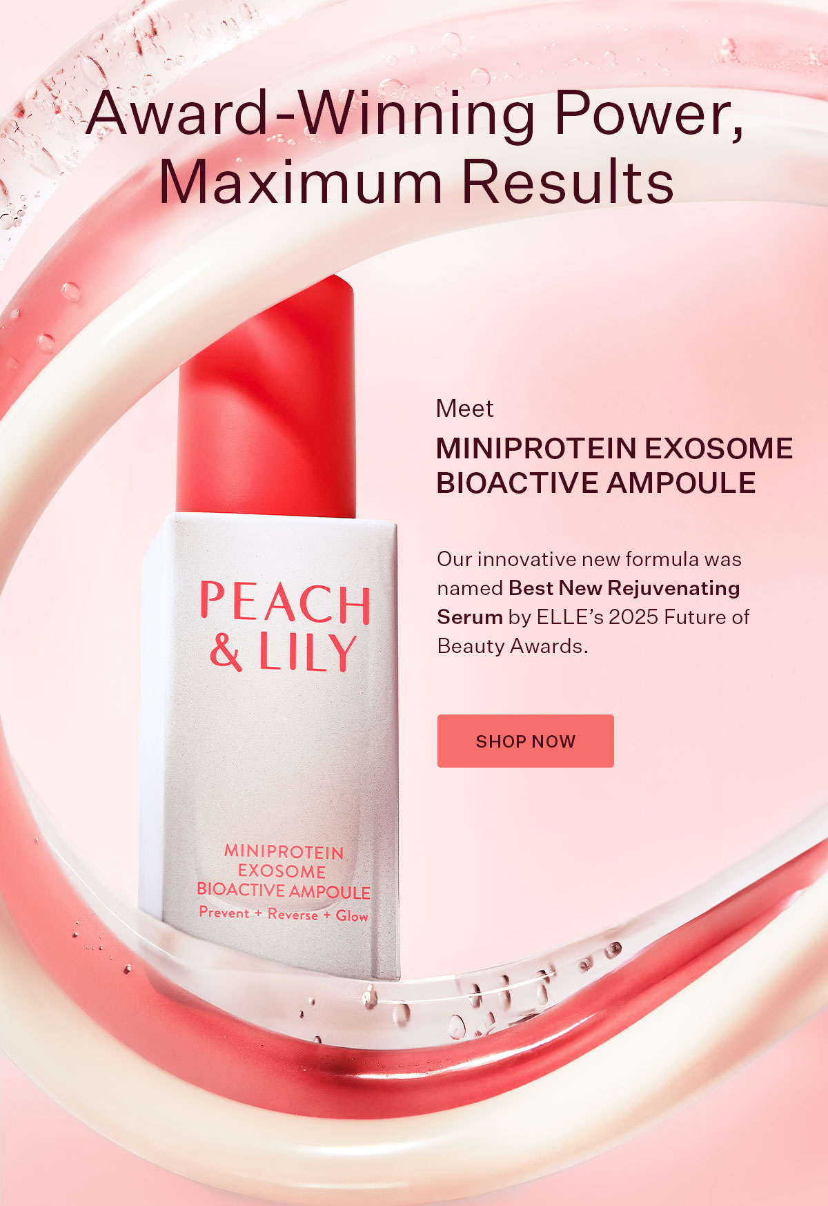 Our innovative MiniProtein Exosome Bioactive Ampoule was named Best New Rejuvenating Serum by ELLE’s 2025 Future of Beauty Awards.