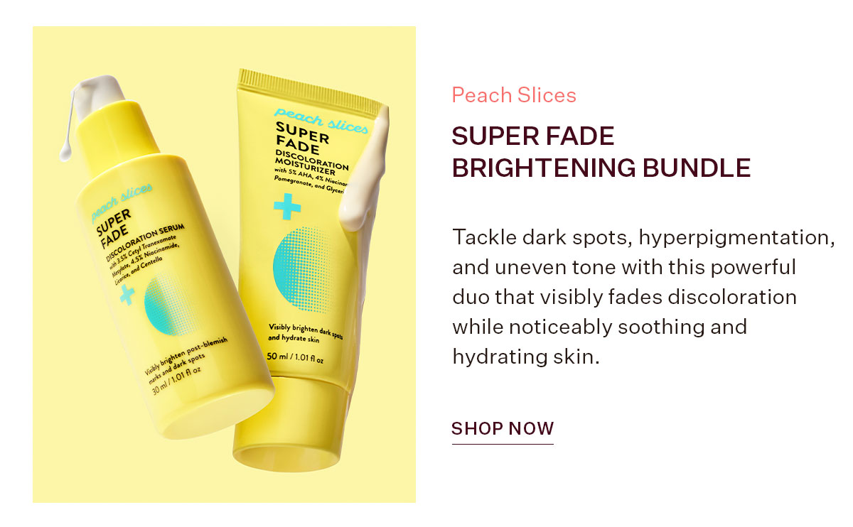 Super Fade Brightening Bundle