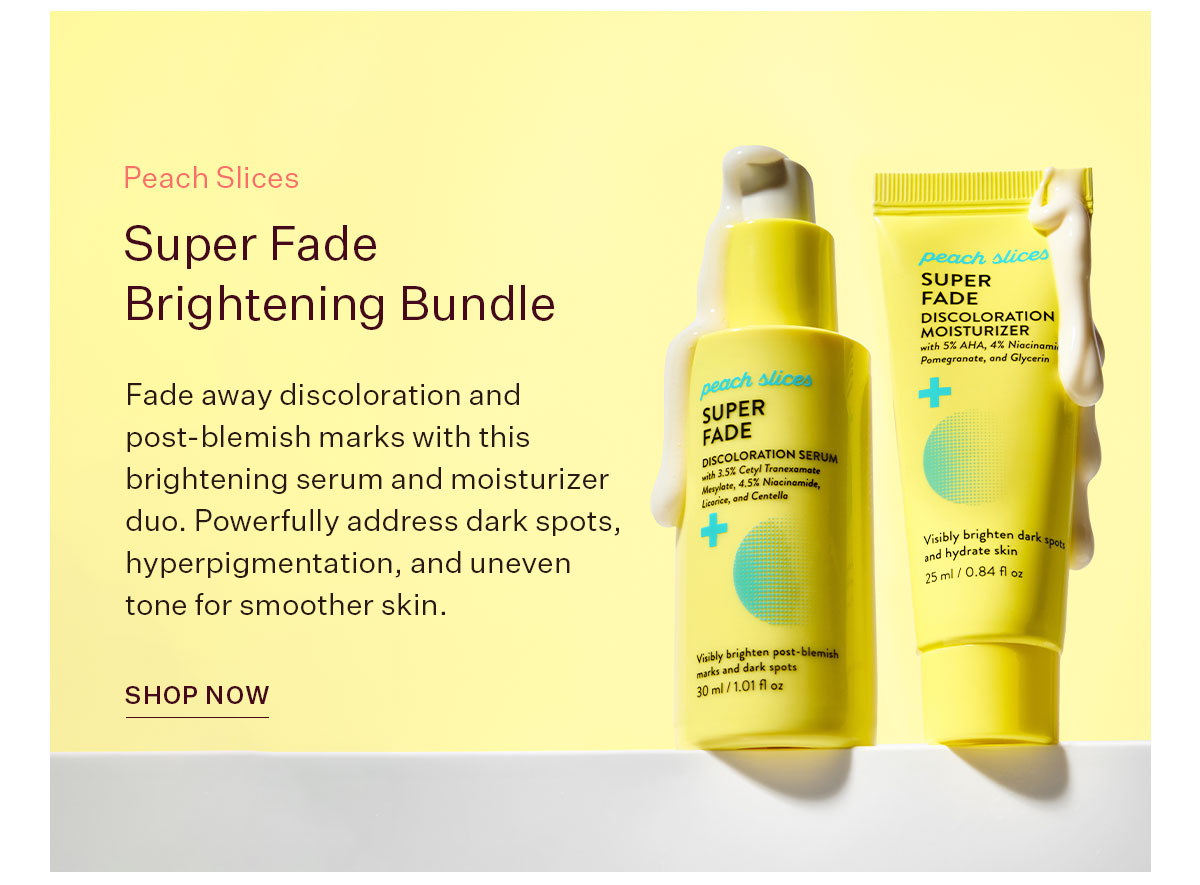 Super Fade Brightening Bundle
